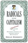 Radicals for Capitalism: A Freewheeling History of the Modern American Libertarian Movement