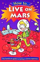 How to Live on Mars (How To...)