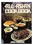 All Asian cookbook: Japan, China, Korea, India, Malaysia, Singapore, Indonesia, Laos, Thailand, Burma, Cambodia, Vietnam, Philippines, Sri Lanka