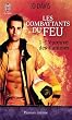 Les combattants du feu, Tome 1 : l'�preuve des flammes