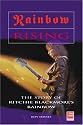 Rainbow Rising: The Story of Ritchie Blackmore's Rainbow