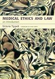 Medical Ethics and Law: An Introduction