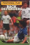 Positional Play: Back Defenders