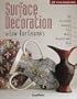 Surface Decoration for Low-Fire Ceramics: Underglazes & Glazes, Maiolica, Slip Trailing, Grafitto, Terra-Sigillatta, Photo Decal, Overglaze Enamels (Lark Ceramics Book)