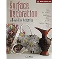 Surface Decoration for Low-fire Ceramics (Lark Ceramics Book)