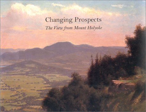 Changing Prospects: The View from Mount Holyoke under Mountains in The Books Store