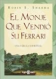 El Monje que vendió su Ferrari.  Una Fábula Espiritual