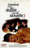 Comment je me suis disput�...ma vie sexuelle