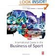 International Cases in the Business of Sport by Simon Chadwick and Dave Arthur