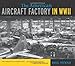 The American Aircraft Factory in World War II