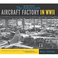 The American Aircraft Factory in World War II