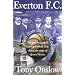 Everton F.C.: The Men from the Hill Country - The Development of Everton Football Club During the Reign of Queen Victoria