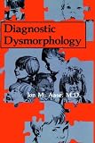 Diagnostic Dysmorphology