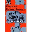 Diagnostic Dysmorphology ~ J.M. Aase