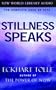 Stillness Speaks