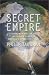 Book Secret Empire: Eisenhower, the CIA, and the Hidden Story of America's Space Espionage
