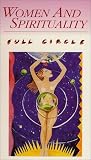Women and Spirituality: Full Circle