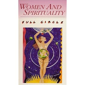 Women & Spirituality: Full Circle [VHS]