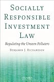 Socially responsible investment law : regulating the unseen polluters