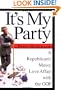 It's My Party: A Republican's Messy Love Affair with the GOP