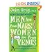 Men Are from Mars, Women Are from Venus: The Classic Guide to Understanding the Opposite Sex