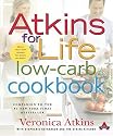 Atkins for Life Low-Carb Cookbook: More than 250 Recipes for Every Occasion