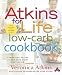 Atkins for Life Low-Carb Cookbook: More than 250 Recipes for Every Occasion