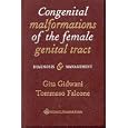 Congenital Malformations of the Female Genital Tract: Diagnosis and Management by  Gita Gidwani and Tommaso Falcone