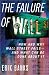 Failure of Wall Street: How and Why Wall Street Fails - And What Can be Done About it: How and Why Wall Street Fails - And What Can Be Done About It