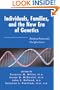 Individuals, Families, and the New Era of Genetics: Biopsychosocial Perspectives