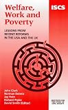Welfare, Work and Poverty: Lessons from Recent Reforms in the US and the UK (Civil Society)