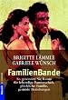 FamilienBande: So gewinnen Sie Raum f�r lebendige Partnerschaft, gl�ckliche Familie, gesunde Beziehungen