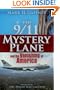 The 9/11 Mystery Plane: And the Vanishing of America