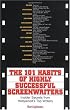 The 101 Habits Of Highly Successful Screenwriters: Insider's Secrets from Hollywood's Top Writers