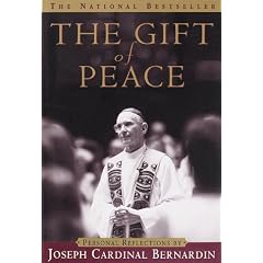 Gift of Peace: Personal Reflections by Cardinal Joseph Bernardin (Illinois)