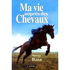 Ma vie aupr�s des chevaux
