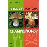 Bons ou mauvais champignons ?par Ewald Gerhardt