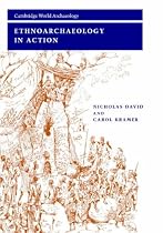 Ethnoarchaeology in Action (Cambridge World Archaeology)