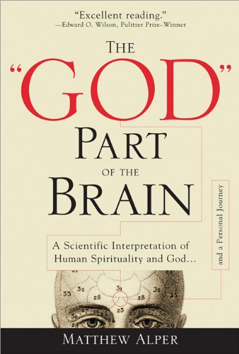 The God Part of the Brain: A Scientific Interpretation of