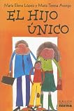 El Hijo Unico / The Only Child
