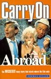 Carry on Abroad: The Wickedly Funny Story that Starts Where the Film Ends