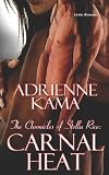 Carnal Heat (The Chronicles of Stella Rice)