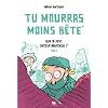 Tu Mourras Moins Bete 2