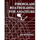 Fiberglass Boat Building for Amateurs by Ken Hankinson