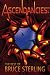 Ascendancies: The Best of Bruce Sterling