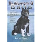 Balto The Untold Story of Alaska's Famous Iditarod Sled Dog by  Pat Chargot
