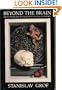Beyond the Brain: Birth, Death, and Transcendence in Psychology (Suny Series in Transpersonal and Humanistic Psychology)