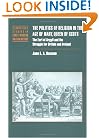 The Politics of Religion in the Age of Mary, Queen of Scots: The Earl of Argyll and the Struggle for Britain and Ireland (Cambridge Studies in Early Modern British History)