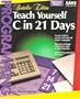 Teach Yourself C in 21 Days (Sams Teach Yourself)