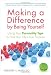 Making a Difference by Being Yourself: Using Your Personality Type to Find Your Life's True Purpose by Gregory E. Huszczo